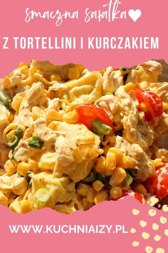 sałatka z tortellini i kurczakiem