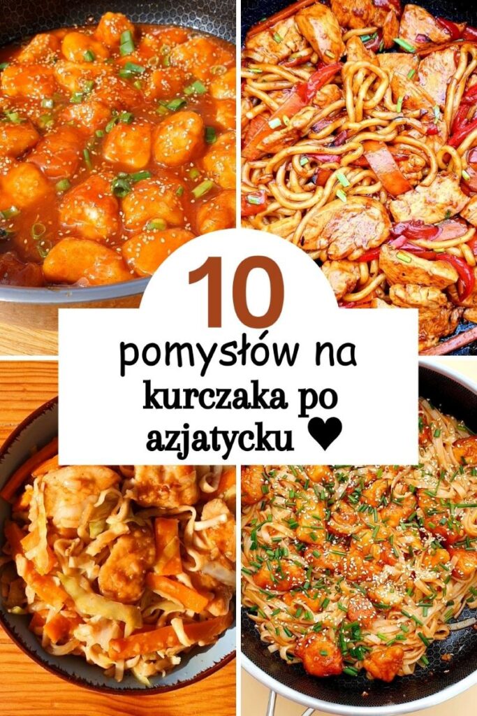 10 pomysłów na kurczaka po azjatycku