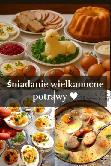 śniadanie wielkanocne potrawy