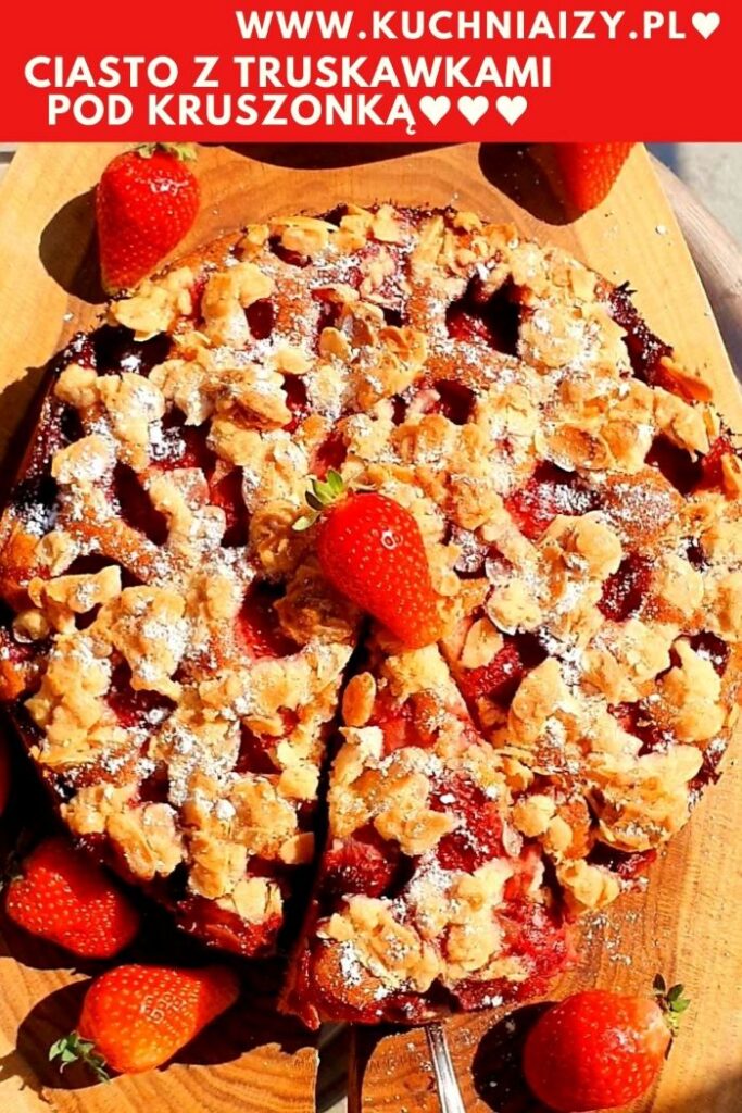 ciasto z truskawkami i kruszonką