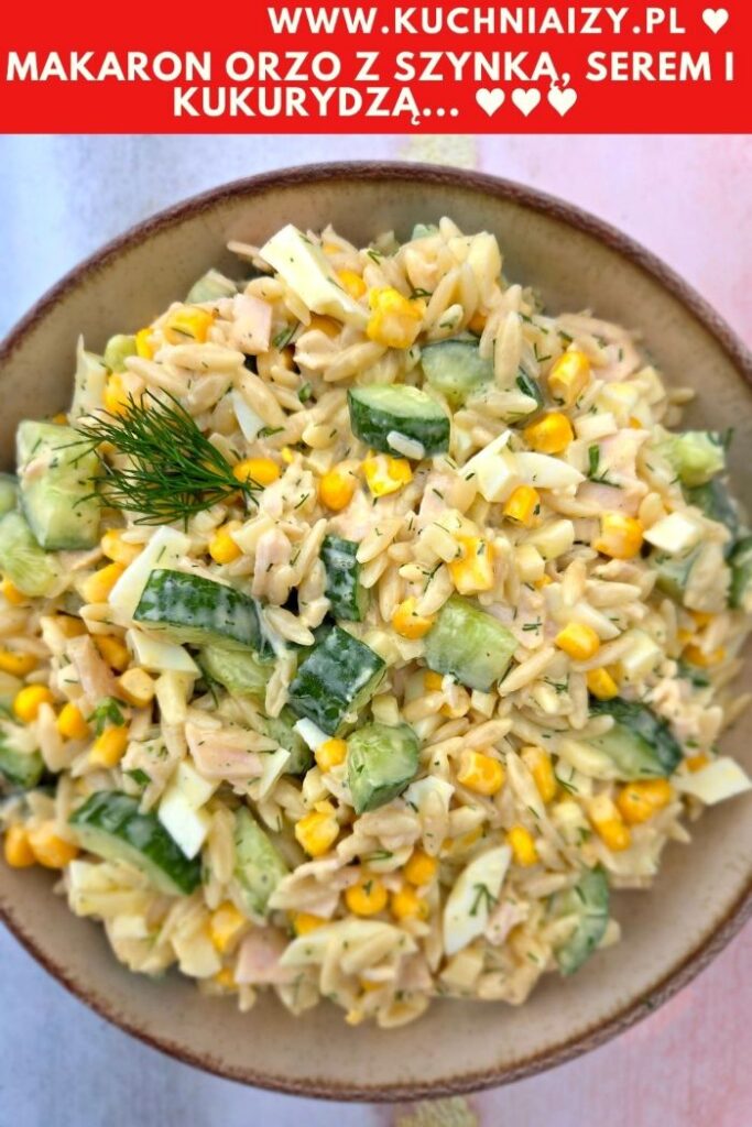 sałatka z makaronem orzo i szynką