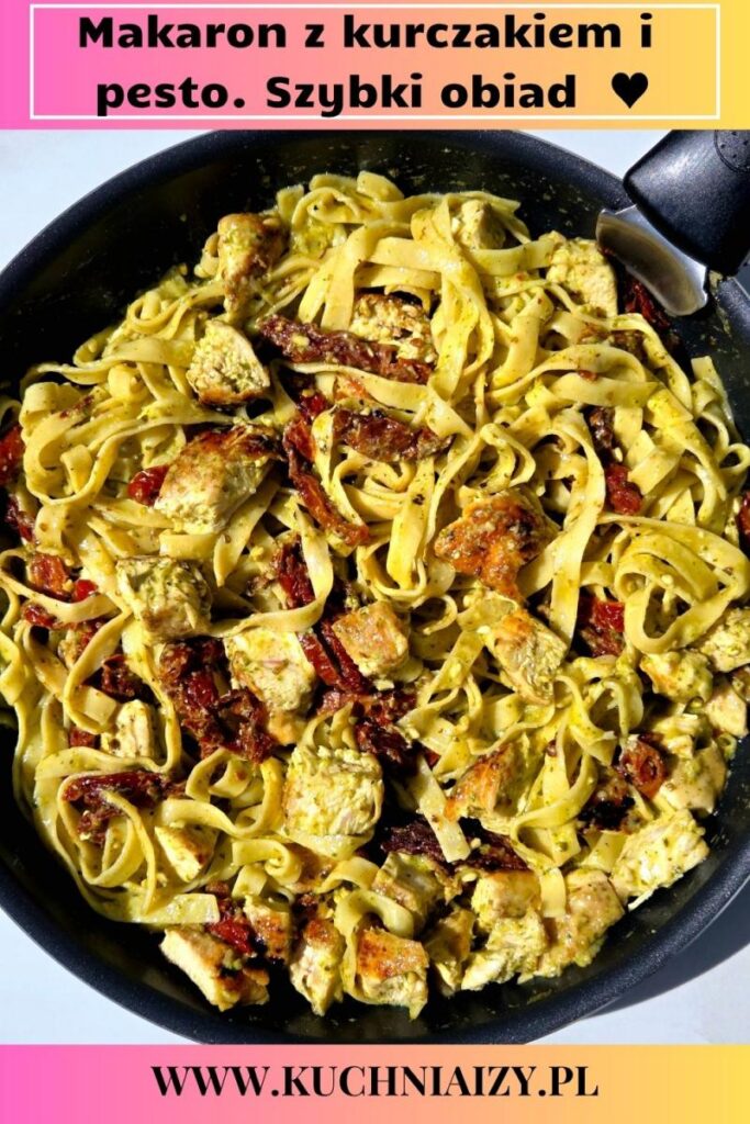 makaron z kurczakiem i pesto na szybko