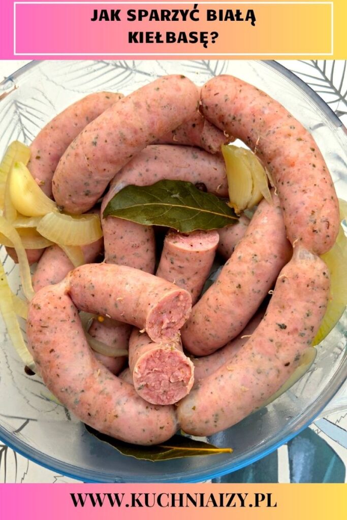parzenie białej kiełbasy