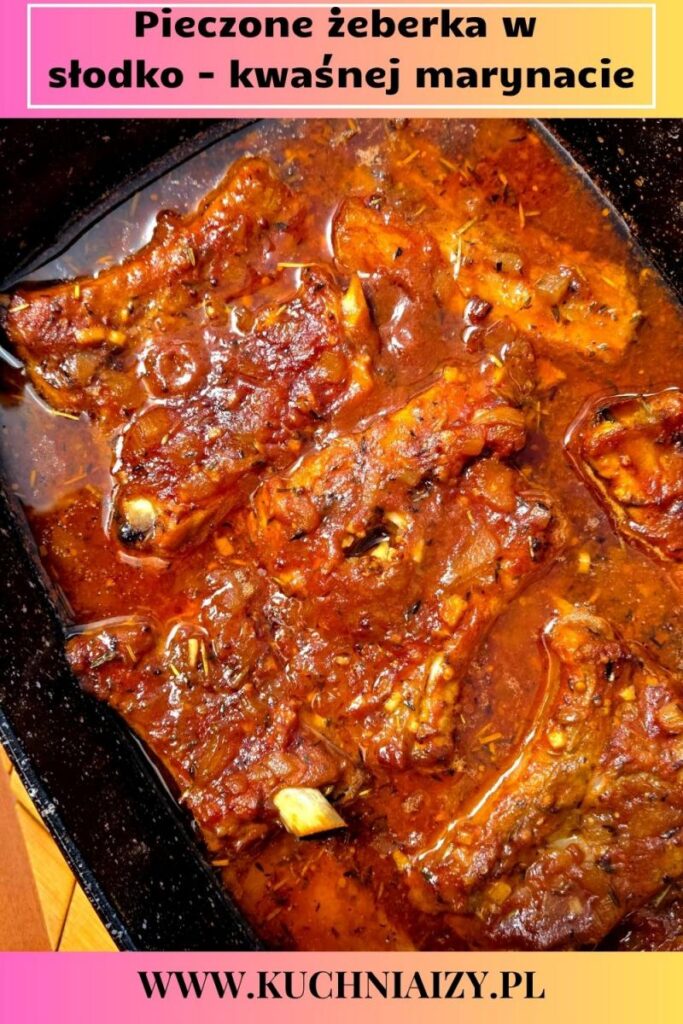 żeberka pieczone w słodko - kwaśnej marynacie